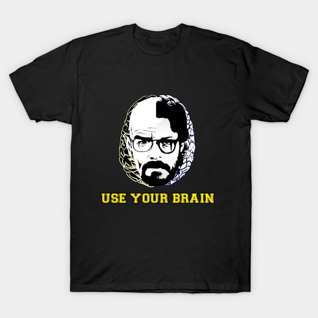 USE YOUR BRAIN T-Shirt by Simplicity1